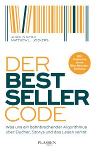 Der Bestseller-Code von Archer und Jockers ist eine sehr unterhaltsame Lektüre, vor allem für Literaturwissenschaftler und Autoren. #Literatur #Bestseller #lesen